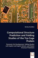 Computational Structure Prediction and Folding Studies of the Trp-Cage Protein 3639036026 Book Cover