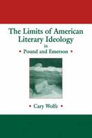 The Limits of American Literary Ideology in Pound and Emerson 0521107326 Book Cover