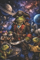 Captain Felrax & The Feel-Good Fleet: Book One ~ Froggy Foundations B0GHX6HZJG Book Cover