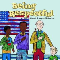 Being Respectful (Way To Be!) 1404810536 Book Cover