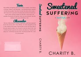 Sweetened Suffering (Sweet Treats Trilogy) 0999357522 Book Cover