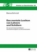 Das Mentale Lexikon Von Lehrern Und Schuelern: Ein Sprachwissenschaftlicher Schulartenvergleich Auf Wortartenbasis 3631668422 Book Cover