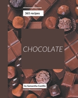 365 Chocolate Recipes: The Highest Rated Chocolate Cookbook You Should Read B08D55MYJZ Book Cover