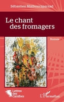 Le chant des fromagers (French Edition) 2140318005 Book Cover
