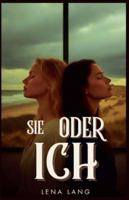 Sie oder ich (German Edition) B0G52CMGY5 Book Cover