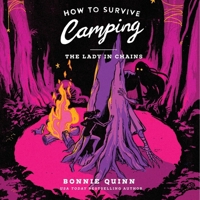 How to Survive Camping: The Lady in Chains 1668164345 Book Cover