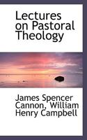 Lectures on Pastoral Theology 1017905304 Book Cover