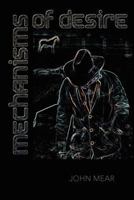Mechanisms of Desire 1462073069 Book Cover