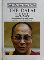 The Dalai Lama: The Exiled Leader of the People of Tibet and Tireless Worker for World Peace (People Who Have Helped the World) 0836802241 Book Cover