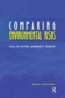 Comparing Environmental Risks: Tools for Setting Government Priorities (RFF Press) 1138382884 Book Cover