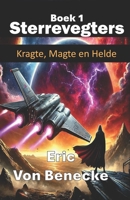 Sterrevegters 1: Magte, Kragte én Helde (Afrikaans Edition) B0CTBVBCFG Book Cover