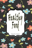 Healthy Food: Recipes Book B0841FH7ZT Book Cover