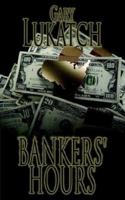 Banker's hours 142591439X Book Cover