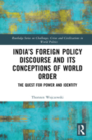 India's Foreign Policy Discourse and Its Conceptions of World Order: The Quest for Power and Identity 0367589451 Book Cover