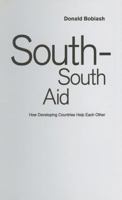 South-South Aid: How Developing Countries Help Each Other 1349116254 Book Cover