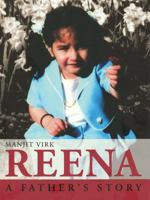 Reena: A Father's Story 1894974514 Book Cover