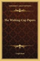 The Wishing-Cap Papers 1363383159 Book Cover