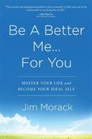 Be a Better Me...for You 1628652942 Book Cover