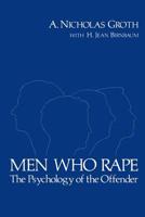 Men Who Rape: The Psychology of the Offender 0306402688 Book Cover