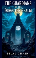 The Guardians of the Forgotten Realm B0FSBHMGJP Book Cover