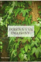 Poison Ivy VS English Ivy: Plant Guide B0C1HVPDLW Book Cover