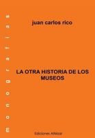 La Otra Historia de Los Museos 1533481067 Book Cover