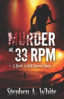 MURDER AT 33 RPM: A Rock 'n Roll Horror Story B08W7SPPTP Book Cover