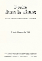 L'ordre dans le chaos: Vers une approche deterministe de la turbulence (Collection Enseignement des sciences) 2705659803 Book Cover
