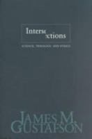 Intersections: Science, Theology, and Ethics 0829811370 Book Cover