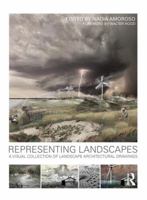 Representing Landscapes: A Visual Collection of Landscape Architectural Drawings 0415589576 Book Cover