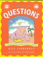 A Book of Questions: A Playful Journal to Keep Thoughts and Feelings (Zimmerman Series) 1570711585 Book Cover