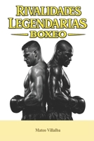 Rivalidades Legendarias: Boxeo (Spanish Edition) B0GTGWK7M9 Book Cover