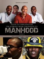 Notes to Our Sons for the Journey from Childhood to Manhood- Volume 3 1626977992 Book Cover