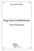 Hugo dans la bibliothèque: Texte érotique gay (French Edition) 2332928790 Book Cover