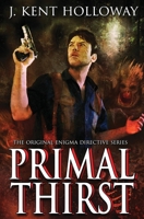 The ENIGMA Directive: Primal Thirst 1536941387 Book Cover