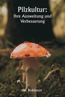 Pilzkultur: Ihre Ausweitung und Verbesserung (German Edition) 9359942022 Book Cover