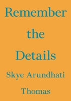 Remember the Details 3981910869 Book Cover