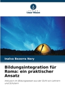 Bildungsintegration für Roma: ein praktischer Ansatz (German Edition) 620813899X Book Cover