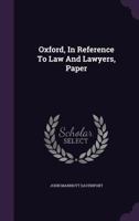 Oxford, in Reference to Law and Lawyers, Paper 1273593871 Book Cover