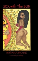 Sex With The Sun 1458334767 Book Cover