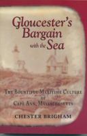 Gloucester's Bargain with the Sea 0974077852 Book Cover