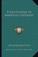 Evolutionism in American Thought 1162899743 Book Cover