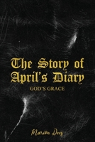 The Story of April's Diary: God's Grace B0CN24424V Book Cover