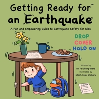 Getting Ready for an Earthquake: A Fun and Empowering Guide to Earthquake Safety for Kids B0FL7Z7RVT Book Cover