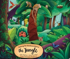 Exploring the Adventurous World of the Jungle (Happy Fox Books) Board Book for Kids Ages 2-5 - Delves Deeper into the Trees and Vines with Each Page Turn, with Educational Facts and Vocabulary Words 1641243457 Book Cover