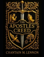 THE APOSTLES’ CREED: A Kingdom Journey Through the Ancient Confession and the Acts 2:38 Promise B0FH52LYB2 Book Cover
