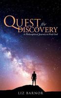 Quest for Discovery: A Philosophical Journey to Find God 1530152542 Book Cover