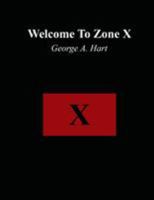 Welcome to Zone X 0984031383 Book Cover