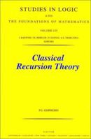 Classical Recursion Theory (Studies in Logic and the Foundations of Mathematics) 0444894837 Book Cover