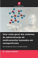 Uma visão geral dos sistemas de administração de medicamentos baseados em nanopartículas (Portuguese Edition) 620701989X Book Cover